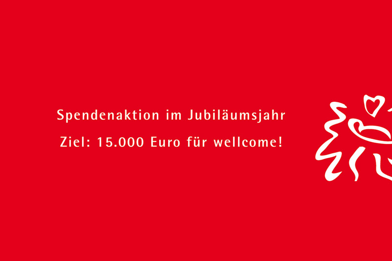 15 Jahre wellcome - Die Spendenaktion läuft weiter